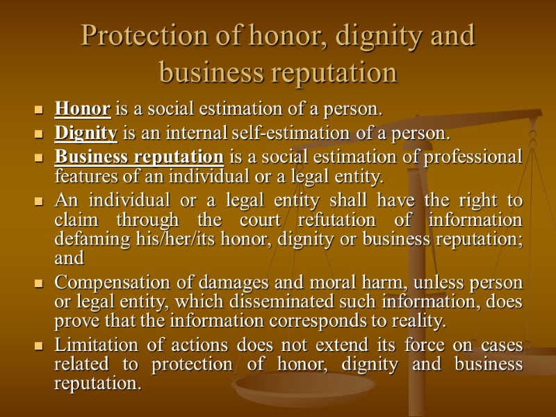 Protection of honor, dignity and business reputation Honor is a social estimation of a